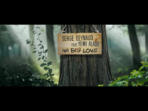 Serge Beynaud Ft. Yemi Alade - Na Big Love - Clip officiel