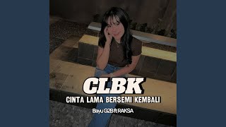 Download lagu CLBK CINTA LAMA BERSEMI KEMBALI mp3