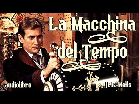 H.G. Wells - La macchina del Tempo