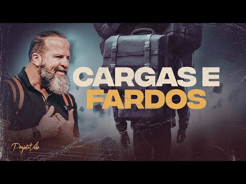 Cargas e Fardos | Joel Pereira | Projeto Vida