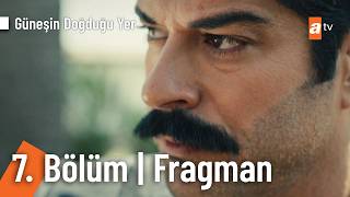 Güneşin Doğduğu Yer 7. Bölüm Fragman | "Leyla benim karım!" @GüneşinDoğduğuYeratv