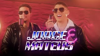Jorge & Mateus Lyrics English Translation