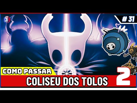 Coliseu dos Tolos 2 Hollow Knight - Como Passar o Coliseu dos Tolos 2 (Dicas Hollow Knight) #31