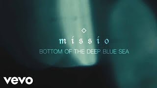 MISSIO - Bottom Of The Deep Blue Sea (Audio)