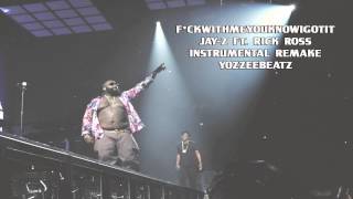 Jay-Z ft. Rick Ross - FuckWithMeYouKnowIGotIt (Instrumental Remake)