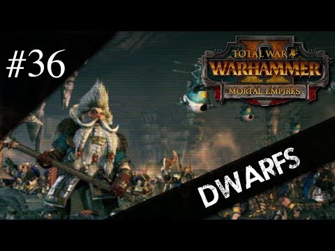 Dr.Z hraje... ⚒ Total War: WARHAMMER 2 CZ - Mortal Empires 36 ⚒ - Trpaslíci!