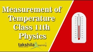 Measurement of Temperature| CBSE Class11 Physics Online Classes | Syllabus | ICSE| NCERT Solutions