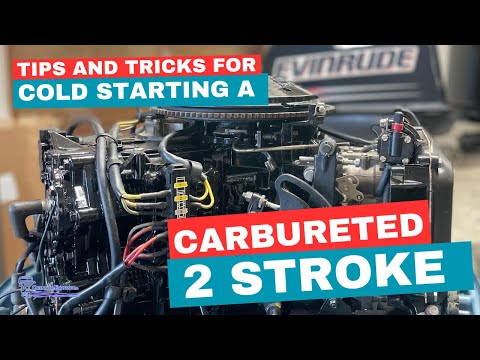 Tips and Tricks for Cold Starting a Carbureted 2 Stroke Outboard