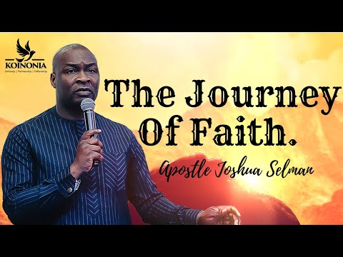 The Journey Of Faith || Apostle Joshua Selman || 14|07|2022