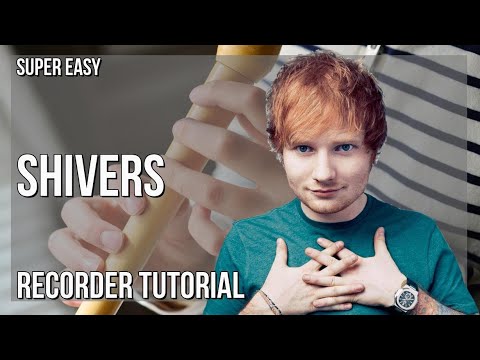 SUPER EASY: How to play Shivers  by Ed Sheeran on Recorder (Tutorial)