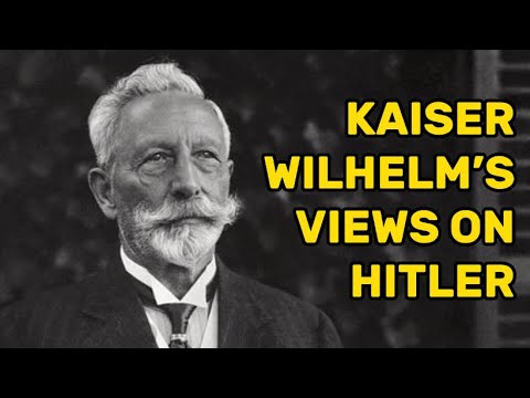 Kaiser Wilhelm II Interviewed about Hitler, 1938