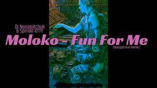 Moloko - Fun For Me (Nunapitchuk Remix)