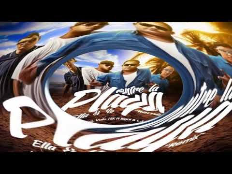 Entre La Playa Ella y Yo Official Remix ~ Big Yamo Ft  Vato 18k, Bigal y L Jake Original ✓