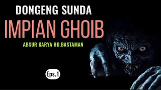 Download lagu Impian Ghoib, Eps.1 - Dongeng Sunda @DongengMangAnggang  mp3