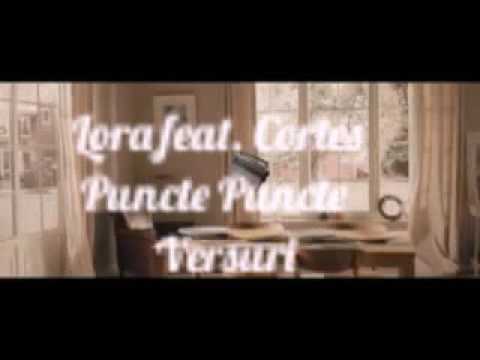 Lora feat.Cortes-Puncte Puncte (official video lyrics)