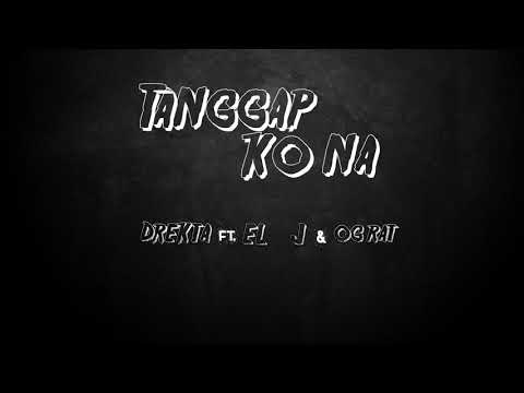 Tanggap kona - Drekta ft. Eljey & Og rat
