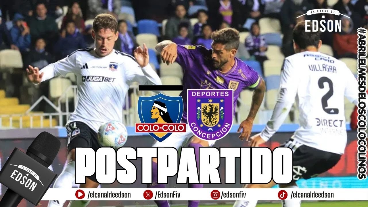 ⚽ EL POST PARTIDO: DEPORTES CONCEPCIÓN VS COLO COLO | REACCIONES EN VIVO