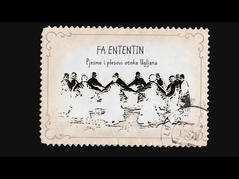 FA  ENTENTIN, Pjesme i plesovi otoka Ugljana, 34. smotra FAGZ-a