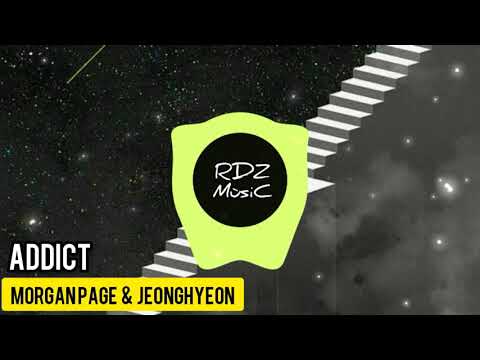 Morgan page & Jeonghyeon - Addict [FREE Download]