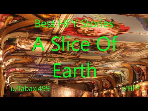Best HFY Reddit Stories: A Slice Of Earth