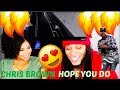 Chris Brown - Hope You Do (Official Video) REACTION! Chris Brown - Hope You Do (Official Video) REACTION!