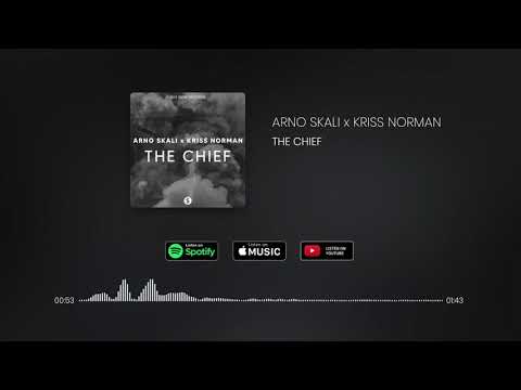 Arno Skali x Kriss Norman - The Chief