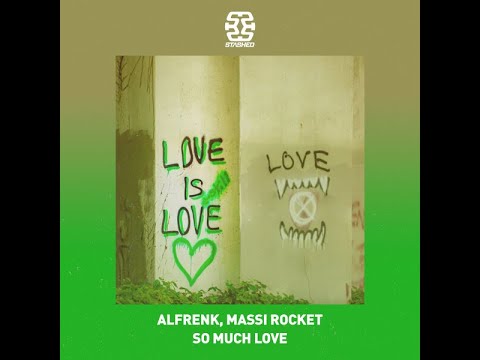 Alfrenk, Massi Rocket - So Much Love (Extended Mix)