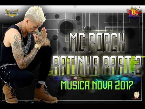 MC PORCK - RATINHA BOY PART 2 MUSICA NOVA 2017