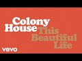 This Beautiful Life by Colony House