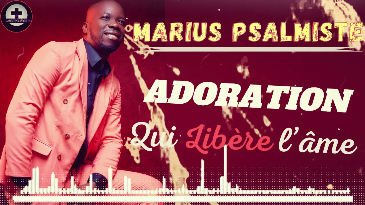 Marius Psalmiste - Moment d'adoration avec le Père