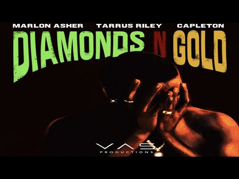Marlon Asher, Tarrus Riley & Capleton - Diamonds and Gold (Single) 2023