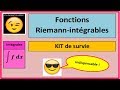 Fonctions Riemann-intégrables : l'indispensable KIT de SURVIE !