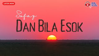 Download lagu Dan Bila Esok by Sofaz (Lirik Video) mp3