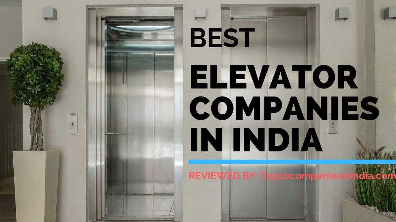 Top 10 Elevator Companies in India | Best Lift Companies