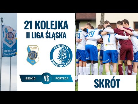 KP Beskid Skoczów - LKS Forteca Świerklany
