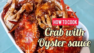 HOW TO COOK CRAB WITH OYSTER SAUCE (EASY ALIMANGO RECIPE)