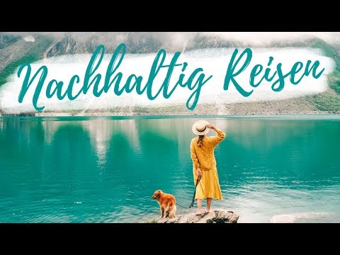 Nachhaltig Reisen - 18 Tipps für den umweltbewussten Urlaub | Lilies Diary