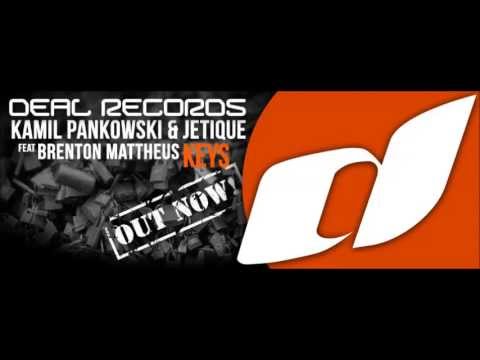 Kamil Pankowski & Jetique feat. Brenton Mattheus - Keys (Out Now)