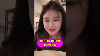 Download lagu Gebian belum move on dari wannn #gebian #gebiann #gebi #gebiwann #wannn #atitzy mp3