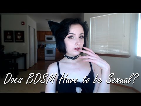 BDSM 101: Does BDSM Have to be Sexual? Video