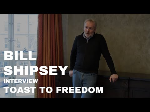 Toast To Freedom - Interview - Bill Shipsey