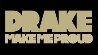 Make Me Proud - Drake (No Nicki Minaj)