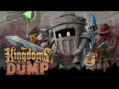 Down in the Dumps with Kingdoms of the Dumps