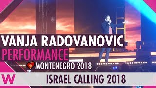 Vanja Radovanovic &quot;Inje&quot; (Montenegro) LIVE @ Israel Calling 2018