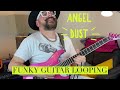Funky Guitar Looping - Tim Scott Angel Dust