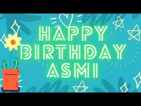Happy Birthday Asmi