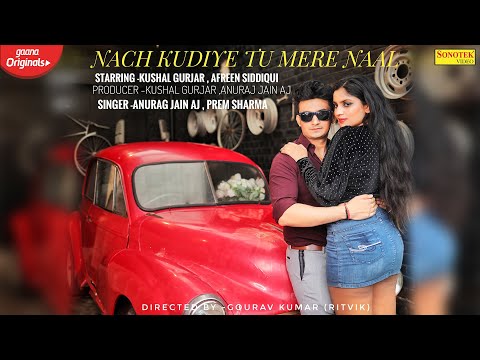 Nach Kudiye Mere Naal — watch video