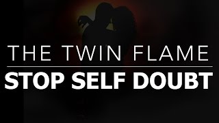 TWIN FLAMES 101: NO MORE SELF DOUBT MANIFEST THIS MOMENT