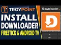 How To Install Downloader App On Firestick Android TV Phone Tablet Get Secret Apps