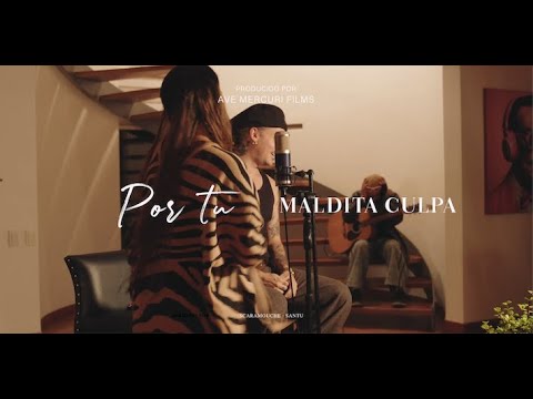 POR TU MALDITA CULPA - SANTU & MARBELLE (VERSIÓN ACÚSTICA)